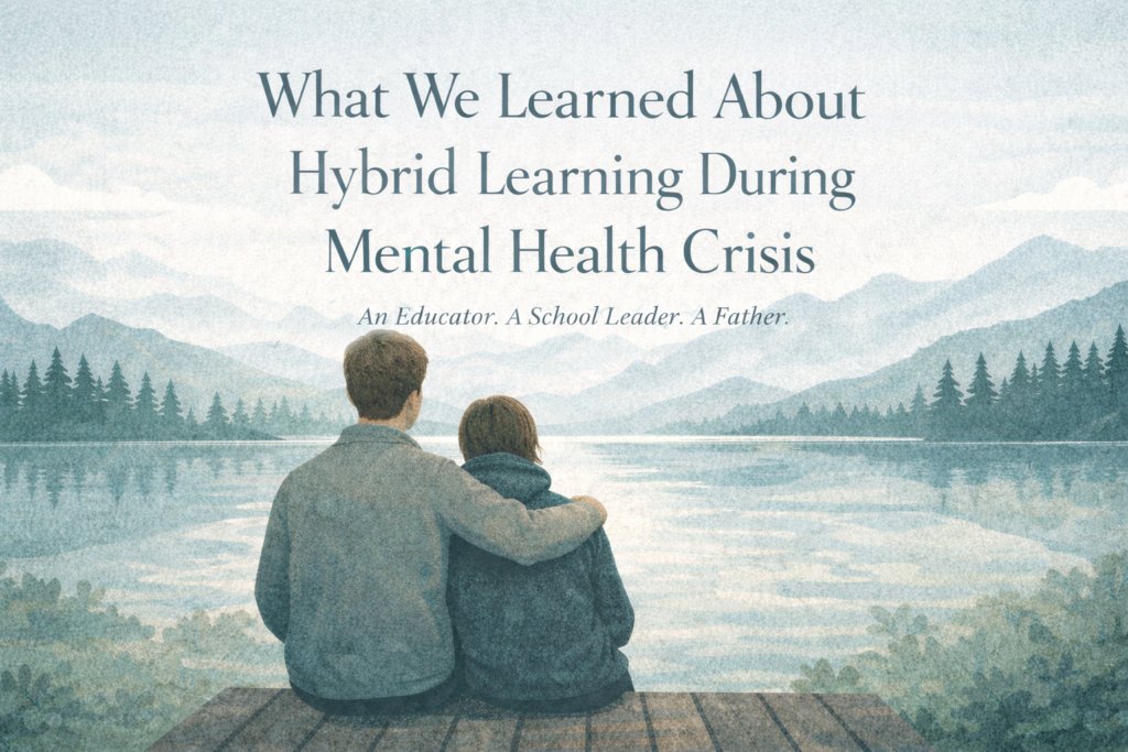 Illustration of a father and child sitting together overlooking a calm mountain lake, representing reflection on hybrid learning and supporting children during a mental health crisis.